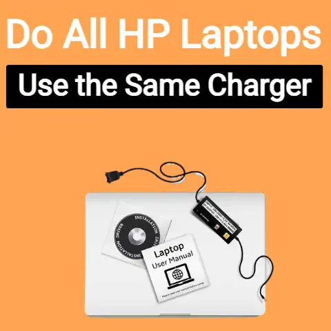Do All HP Laptops Use the Same Charger