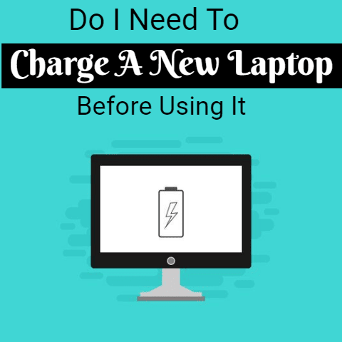 Do I Need to Charge a New Laptop Before Using It?