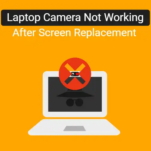 Laptop-Camera-Not-Working-After-Screen-Replacement