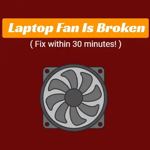 Laptop Fan Is Broken