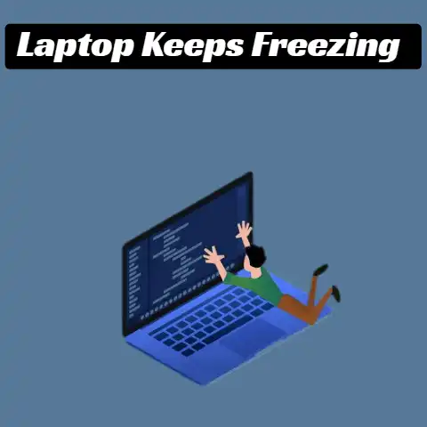 Laptop Keeps Freezing