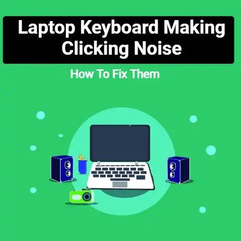 Laptop-Keyboard-Is-Making-A-Clicking-Noise