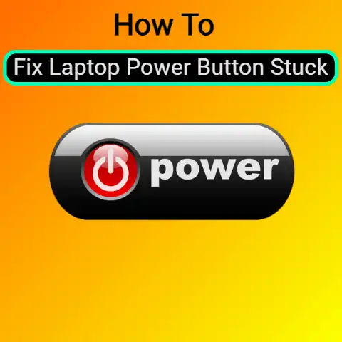 Laptop Power Button Stuck