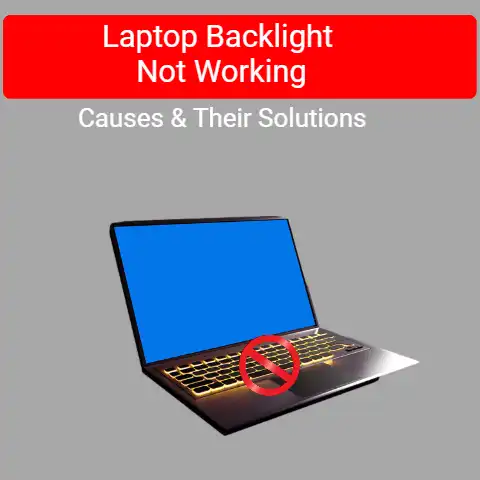 Laptop Screen Backlight Is Not Working