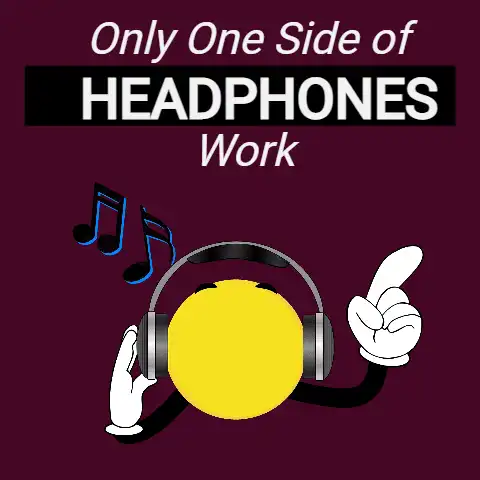 Only-One-Side-of-Headphones-Work