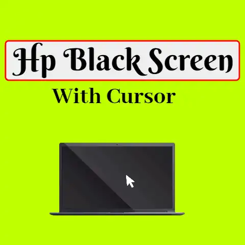 Resolve HP Black Screen with Cursor Error