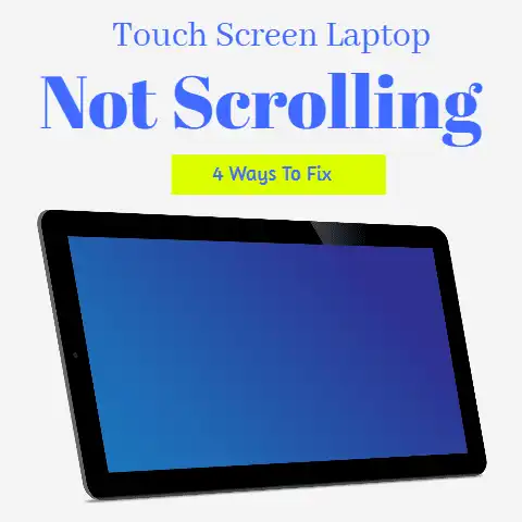 Touch Screen Laptop Not Scrolling