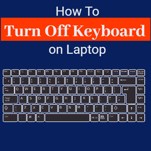 Turn Off Keyboard on Laptop