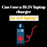 Use A 19.5v Laptop Charger For a 19v Laptop