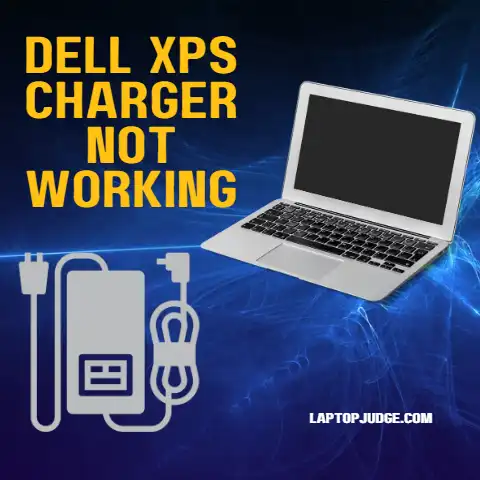 Dell XPS Charger Not Working