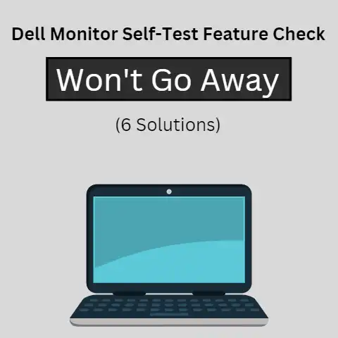 Dell monitor self-test feature check won't go away