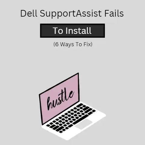 Dell SupportAssist Fails to Install