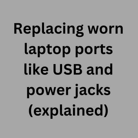 Fixing Laptop Ports: USB and Power Jack Replacement (Guide)