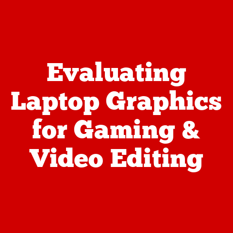 Evaluating Laptop Graphics for Gaming & Video Editing