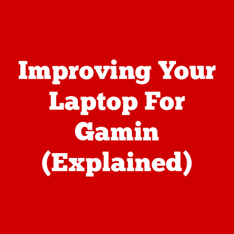 Improving Your Laptop For Gamin (Explained)