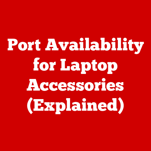 Port Availability for Laptop Accessories (Explained)