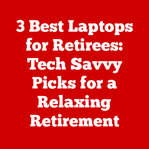 3 Best Laptops for Retirees: Tech Savvy Picks for a Relaxing Retirement