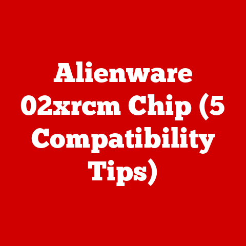 Alienware 02xrcm Chip (5 Compatibility Tips)