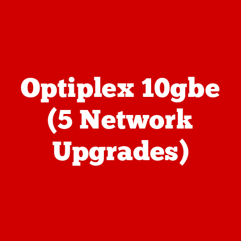 Optiplex 10gbe (5 Network Upgrades)