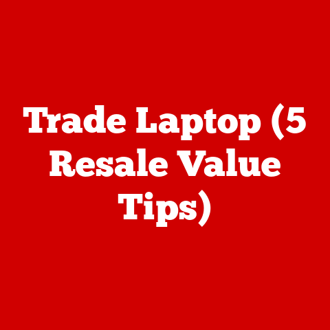 Trade Laptop (5 Resale Value Tips)