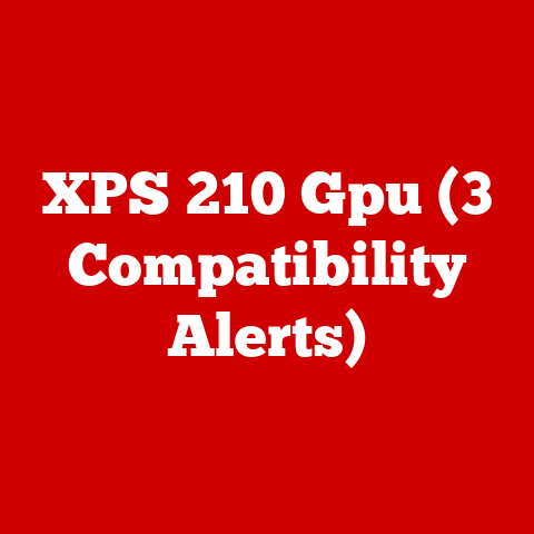 XPS 210 Gpu (3 Compatibility Alerts)