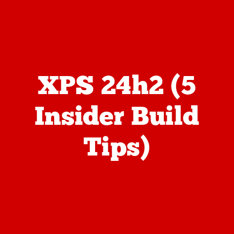 XPS 24h2 (5 Insider Build Tips)