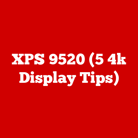 XPS 9520 (5 4k Display Tips)
