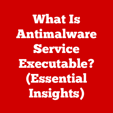 What Is Antimalware Service Executable? (Essential Insights)
