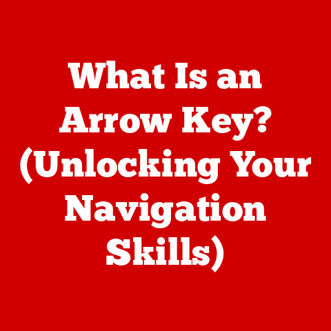 What Is an Arrow Key? (Unlocking Your Navigation Skills)