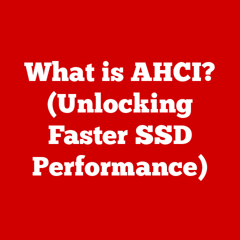 What is AHCI? (Unlocking Faster SSD Performance)