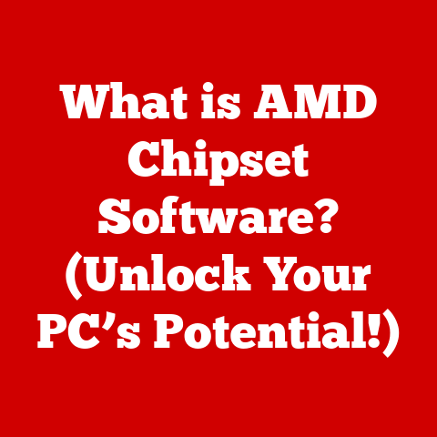 What is AMD Chipset Software? (Unlock Your PC’s Potential!)