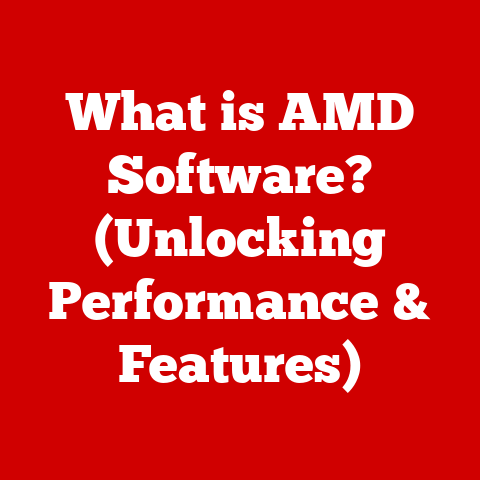 What is AMD Software? (Unlocking Performance & Features)