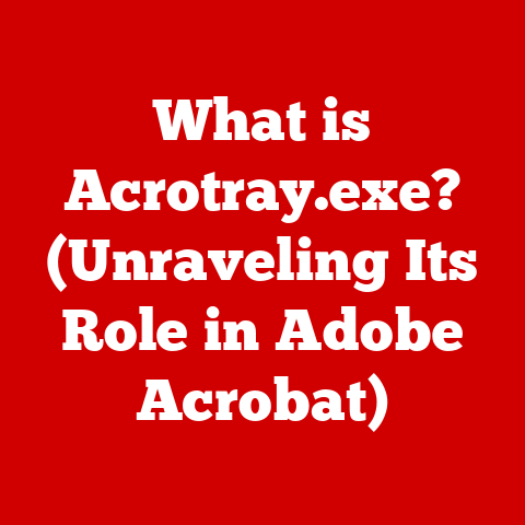 What is Acrotray.exe? (Unraveling Its Role in Adobe Acrobat)