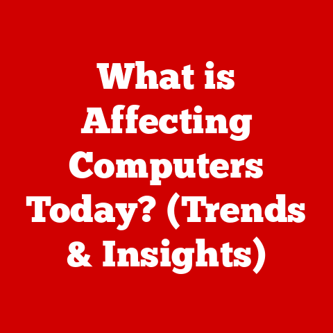 What is Affecting Computers Today? (Trends & Insights)