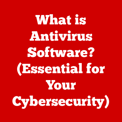 What is Antivirus Software? (Essential for Your Cybersecurity)