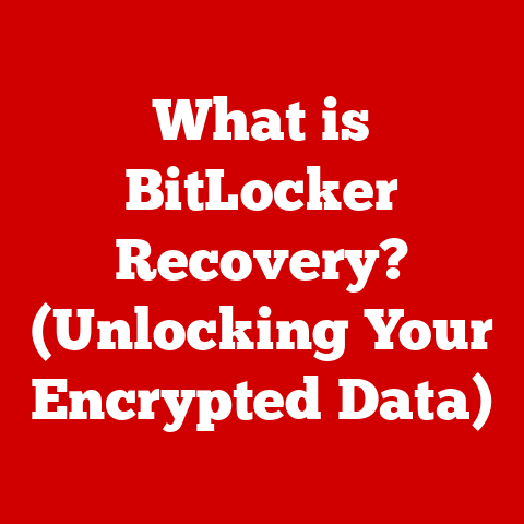 What is BitLocker Recovery? (Unlocking Your Encrypted Data)