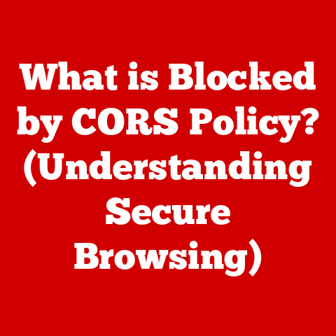 What is Blocked by CORS Policy? (Understanding Secure Browsing)