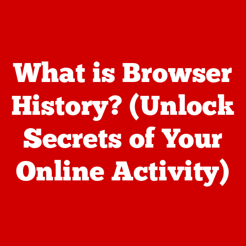 What is Browser History? (Unlock Secrets of Your Online Activity)