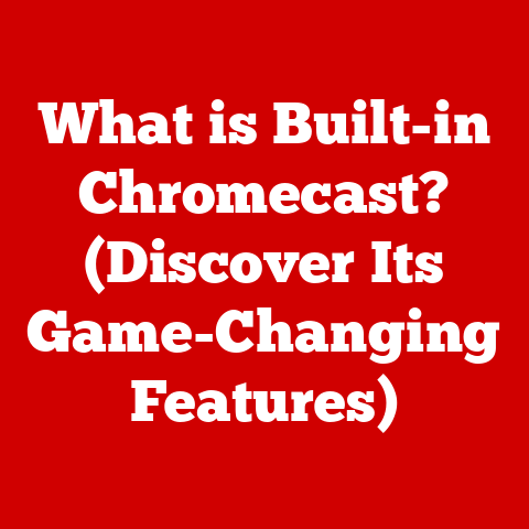 What is Built-in Chromecast? (Discover Its Game-Changing Features)