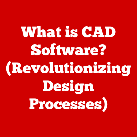 What is CAD Software? (Revolutionizing Design Processes)