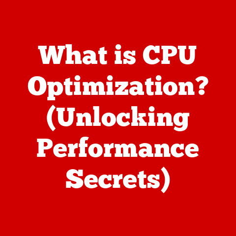 What is CPU Optimization? (Unlocking Performance Secrets)