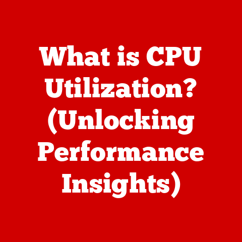 What is CPU Utilization? (Unlocking Performance Insights)