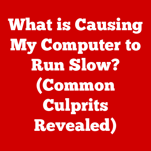What is Causing My Computer to Run Slow? (Common Culprits Revealed)