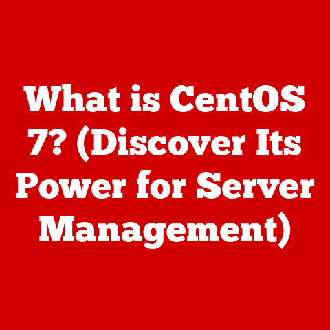 What is CentOS 7? (Discover Its Power for Server Management)