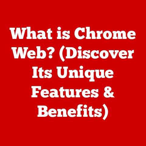 What is Chrome Web? (Discover Its Unique Features & Benefits)