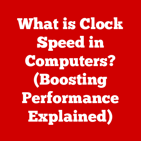 What is Clock Speed in Computers? (Boosting Performance Explained)