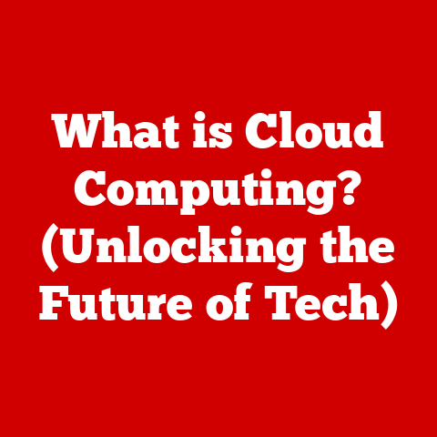 What is Cloud Computing? (Unlocking the Future of Tech)
