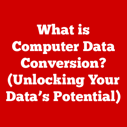 What is Computer Data Conversion? (Unlocking Your Data’s Potential)
