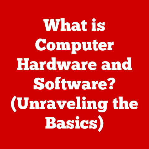 What is Computer Hardware and Software? (Unraveling the Basics)