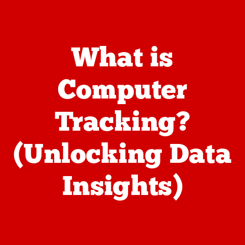 What is Computer Tracking? (Unlocking Data Insights)